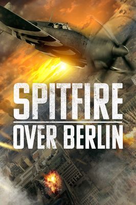 Spitfire Over Berlin