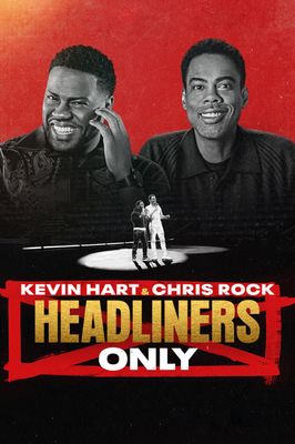 Kevin Hart & Chris Rock: Headliners Only