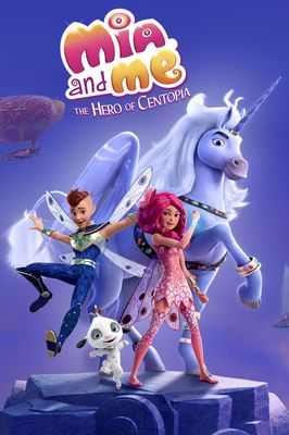 Mia and Me: The Hero of Centopia