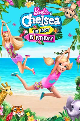 Barbie & Chelsea: The Lost Birthday