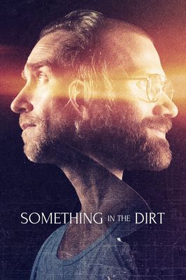 Something in the Dirt