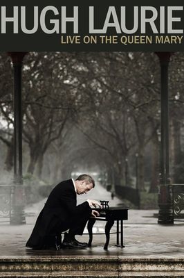 Hugh Laurie: Live on the Queen Mary