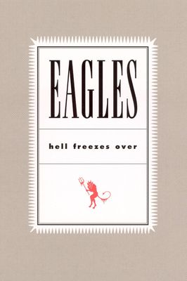 Eagles: Hell Freezes Over