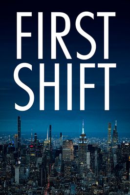 First Shift
