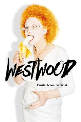 Westwood: Punk, Icon, Activist