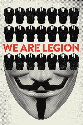 We Are Legion: The Story of the Hacktivists