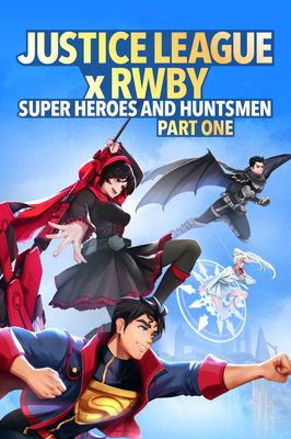 Justice League x RWBY: Super Heroes and Huntsmen Part One