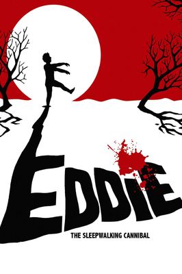 Eddie: The Sleepwalking Cannibal
