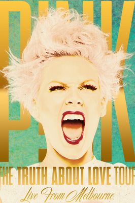 P!Nk: The Truth About Love Tour - Live from Melbourne