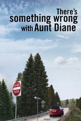 There's Something Wrong with Aunt Diane