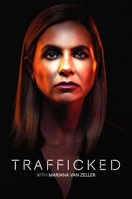 Trafficked with Mariana Van Zeller