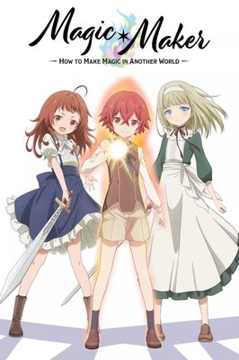 Magic Maker -Isekai Mahou no Tsukurikata