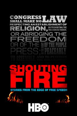 Shouting Fire: Stories from the Edge of Free Speech