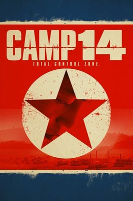 Camp 14: Total Control Zone