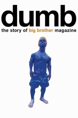 Dumb: The Story of Big Brother Magazine