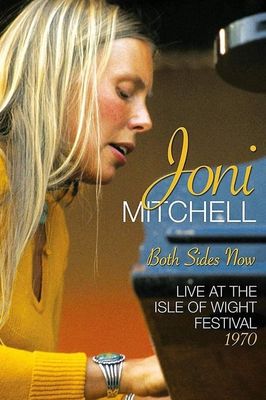 Joni Mitchell: Both Sides Now - Live at the Isle of Wight Festival 1970