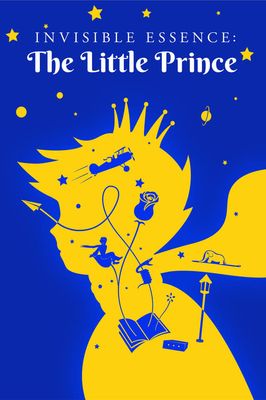 Invisible Essence: The Little Prince