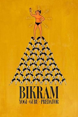 Bikram: Yogi, Guru, Predator