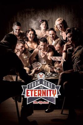 From Here to Eternity: The Musical