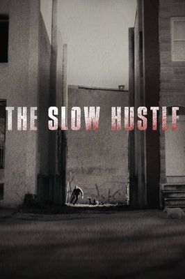 The Slow Hustle