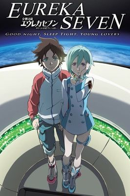 Eureka Seven - good night, sleep tight, young lovers