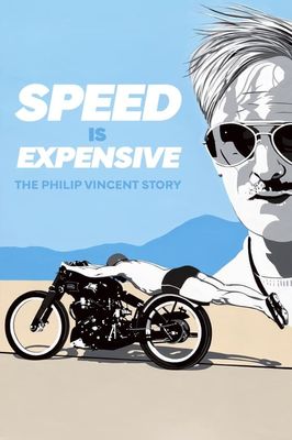 Speed Is Expensive: Philip Vincent and the Million Dollar Motorcycle