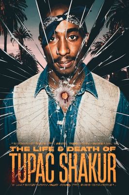 The Life & Death of Tupac Shakur
