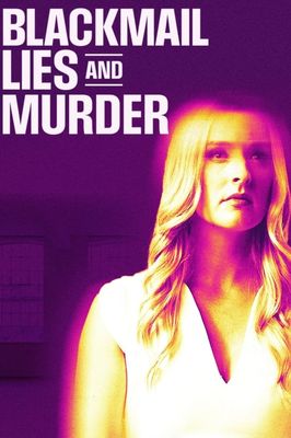 Blackmail, Lies and Murder