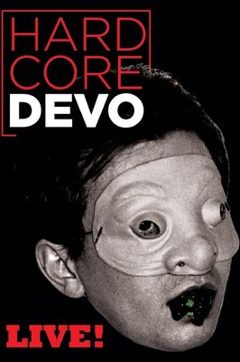 Hardcore Devo Live!