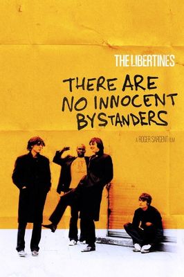 The Libertines: There Are No Innocent Bystanders