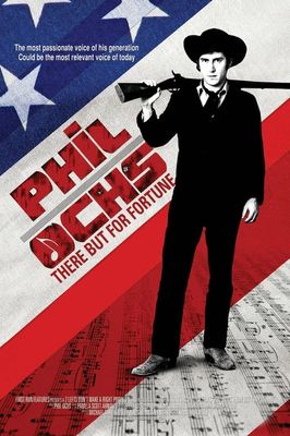 Phil Ochs: There But for Fortune