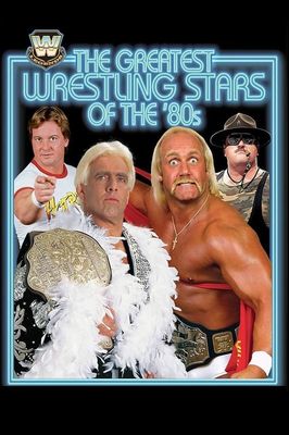 WWE Legends: Greatest Wrestling Stars of the '80s