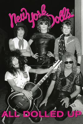 All Dolled Up: A New York Dolls Story