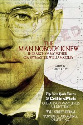 The Man Nobody Knew: In Search of My Father, CIA Spymaster William Colby