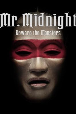 Mr. Midnight: Beware the Monsters