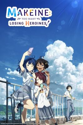 Makeine: Too Many Losing Heroines!