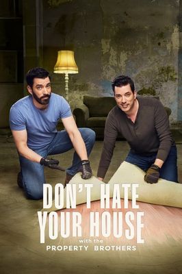 Don't Hate Your House with the Property Brothers