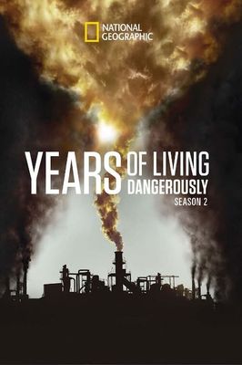 Years of Living Dangerously