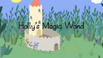 Episode 3 Holly's Magic Wand