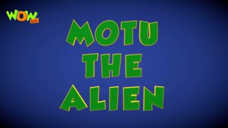Episode 24 Motu the Alien
