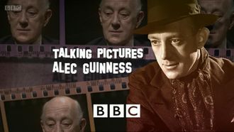 Episode 12 Alec Guinness: Talking Pictures