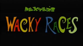 Episode 32 Dexter's Wacky Races