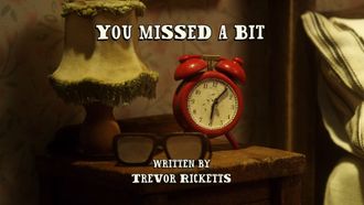 Episode 4 You Missed a Bit
