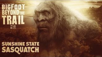 Episode 13 Sunshine State Sasquatch