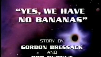 Episode 1 Yes, We Have No Bananas
