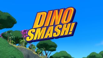Episode 1 Dino Smash!