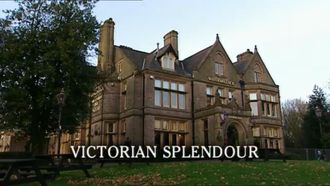 Episode 6 Victorian Splendour