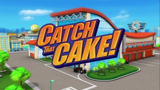 Episode 5 Catch That Cake!