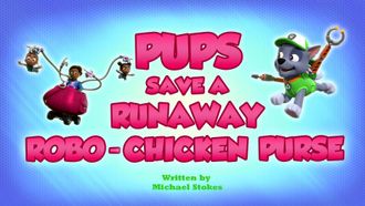 Episode 40 Pups Save a Runaway Robo-Chicken Purse