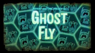 Episode 17 Ghost Fly